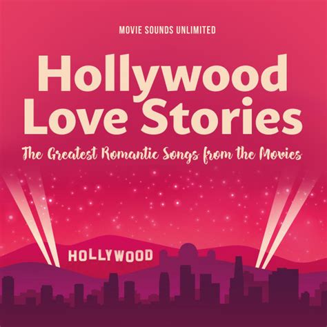 Hollywood Love Stories The Greatest Romantic Songs From The Movies