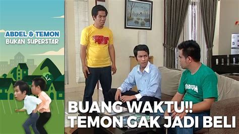 Buang Waktu Temon Malah Gak Jadi Beli Abdel Temon Bukan Superstar