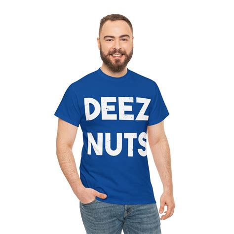 Deez Nuts Funny Meme Madness Hilarious Comedy Heavy Cotton Etsy Uk