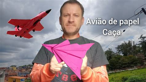 Como Fazer Avi O De Papel Ca A Que Voa Muito Avi Ozinho Origami