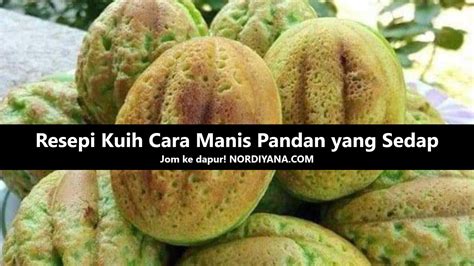 Resepi Kuih Cara Manis Pandan Yang Sedap Dan Mudah Vipmalaysia 1001