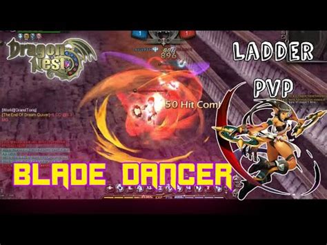 DRAGON NEST SEA PVP Ft BLADE DANCER LVL 95 PVP LADDER 12 YouTube