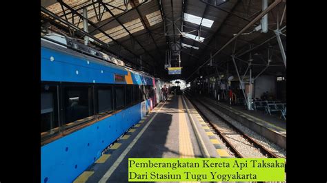 Pemberangkatan Kereta Api Taksaka Dari Stasiun Tugu Yogyakarta Youtube