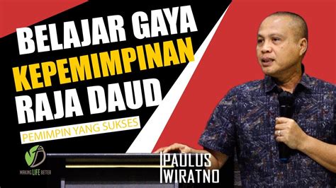 Belajar Dari Kepemimpinan Raja Daud Seorang Pemimpin Yang Sukses