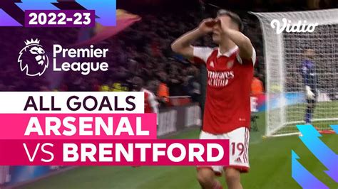 Parade Gol Arsenal Vs Brentford Premier League 202223 Vidio