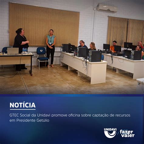 Gtec Social Da Unidavi Promove Oficina Sobre Capta O De Recursos Em