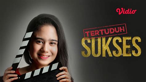 Sinema Wajah Indonesia Tertuduh Sukses Full Movie Vidio