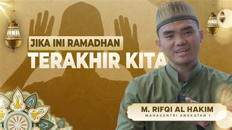 Jika Ini Ramadhan Terakhir Kita Bersama M Rifqi Al Hakim