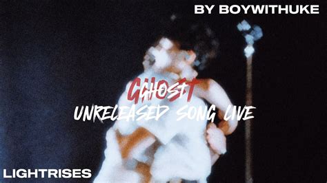 Boywithuke Ghost Unreleased Song Live Lightrises