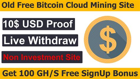 10 Live Withdraw Free Bitcoin Mining Site New Bitcoin Mining Site