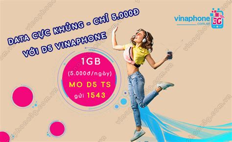 Gói D5 VinaPhone 5 000đ ngày nhận 1GB data tốc độ cao