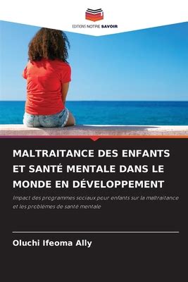 Maltraitance Des Enfants Et Sant Mentale Dans Le Monde En D