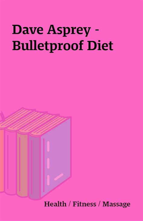 Dave Asprey – Bulletproof Diet – Shareknowledge Central