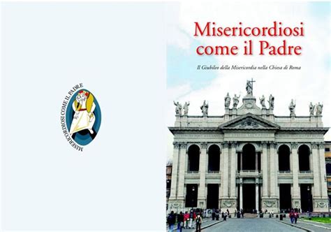 Misericordiosi Come Il Padre La Guida Al Giubileo Ermes Education