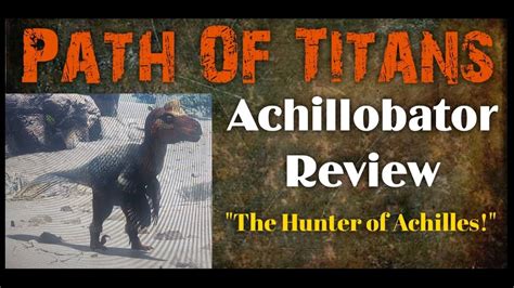 Path Of Titans Achillobator Review YouTube