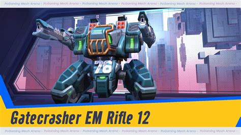 Mech Arena Gatecrasher Em Rifle C Ng G I L Ch I T M Youtube