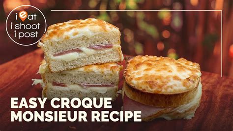 Easy Croque Monsieur Recipe Ieatishootipost Youtube