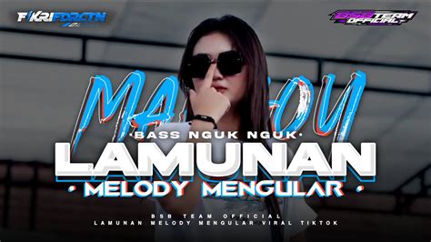 Dj Margoy Bass Nguuk Lamunan X Mengular Jedag Jedug Melody Viral