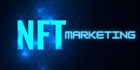 Nft Marketing — Your Ultimate Guide To Follow The Path Of Successful