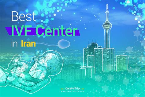 Best IVF Center In Iran CareFulTrip