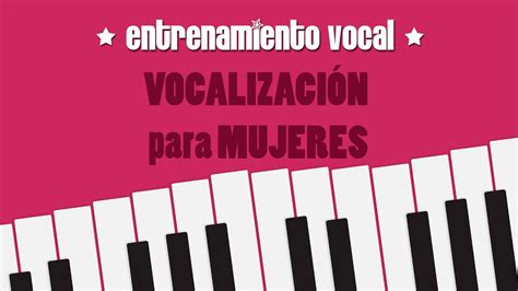 Entrenamiento Vocal 2 Ejercicios De VocalizaciÓn Para Mujeres Youtube