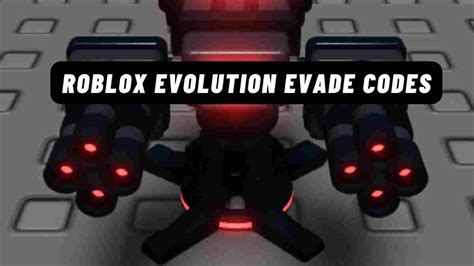 Roblox Evolution Evade Codes January 2023 in 2023 | Coding, Roblox, Evolution