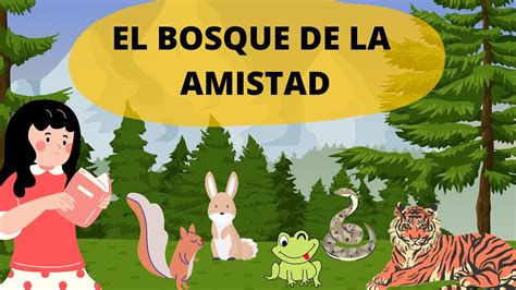 Cuento El Bosque De La Amistad Dramatizado Youtube