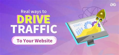 20 Real Ways To Drive Traffic To Your Website