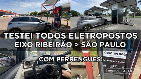 Testei Todos Eletropostos Na Rodovia De Ribeir O Preto At S O Paulo Sp