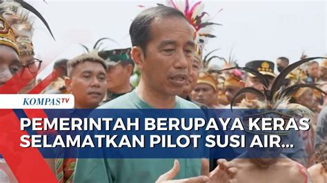 Pembebasan Pilot Susi Air Jokowi Pemerintah Tidak Diam YouTube