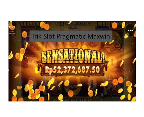 Trik Slot Pragmatic Maxwin