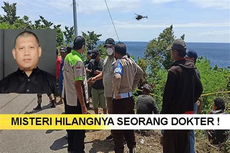 Ragam Spekulasi Hilangnya Dr Faisal Di Tolitoli Diduga Dirampok