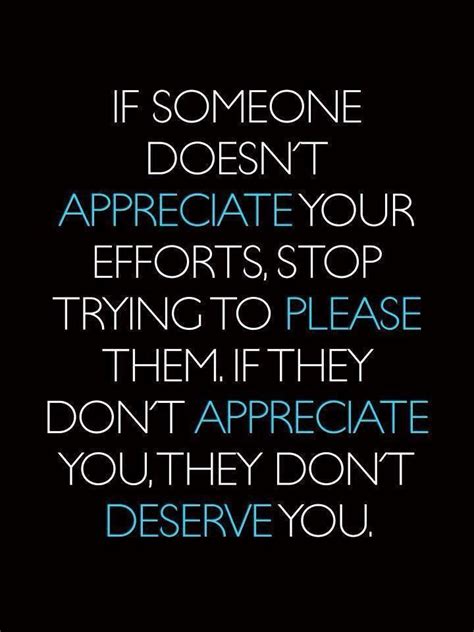 An Image With The Words If Someone Doesn T Appreciate Your Efforts Stop