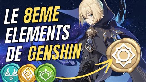 Un Nouvel Element Analyse Th Orie Lore Genshin Impact En Fran Ais