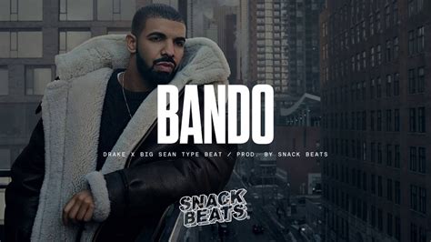 Drake X Big Sean Type Beat 2016 Bando Snack Beats YouTube