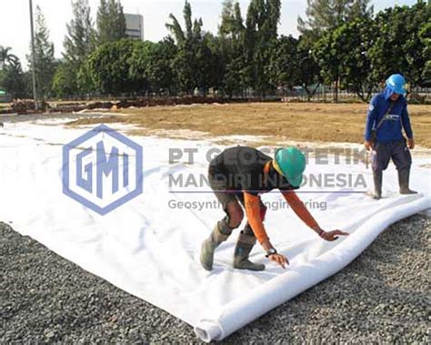 Non Woven Geotextile Pada Proyek 2 Pt Gmi Geosintetik Indonesia