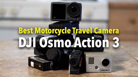 Is DJI Osmo Action 3 The Best Motorcycle Travel Camera YouTube