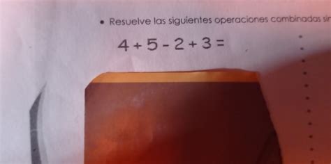 Solved Resuelve Las Siguientes Operaciones Combinadas Sir Math