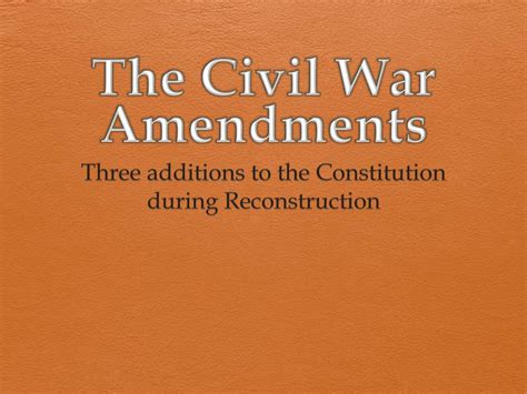 Ppt The Civil War Amendments Powerpoint Presentation Free Download Id2754124