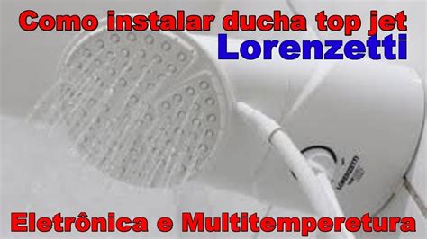 Como Instalar Ducha Top Jet Lorenzetti YouTube