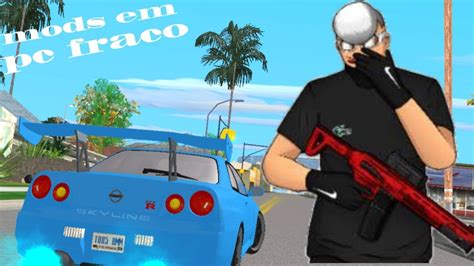 Como Colocar Mods No Gta Samp De Pc Fraco M Dio Forte Youtube