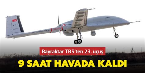 Bayraktar Tb Ten U U Saat Havada Kald