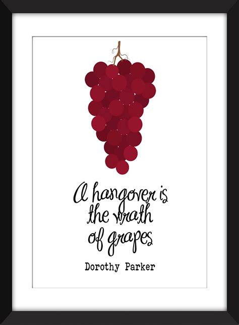 Dorothy Parker Wrath Of Grapes Quote 11 X 14 8 X 10 5 X 7 A3a4