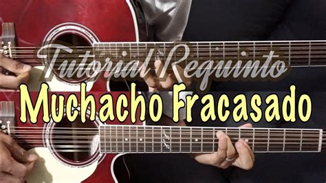 Muchacho Fracasado TUTORIALREQUINTO Aldo Trujillo YouTube