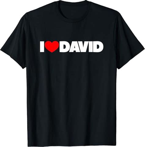 I Love Heart David T Shirt Uk Clothing