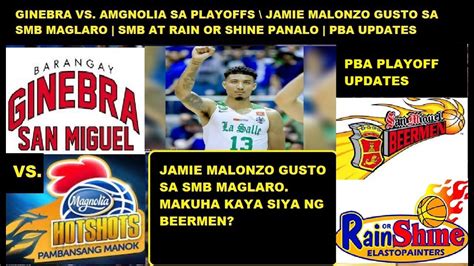 GINEBRA VS MAGNOLIA SA PLAYOFFS MALONZO GUSTO SA SMB MAGLARO SMB