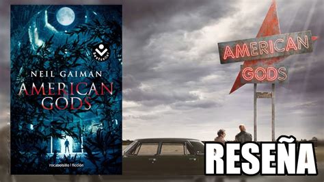 RESEÑA AMERICAN GODS de NEIL GAIMAN Son ORIGINALES sus OBRAS YouTube