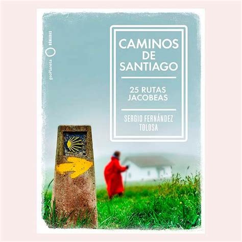 Los 6 Mejores Libros Sobre El Camino De Santiago