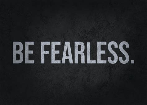 Be Fearless Poster Picture Metal Print Paint By Chan Displate