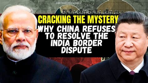 Why China Refuses To Resolve The India Border Dispute I What Is Chinese